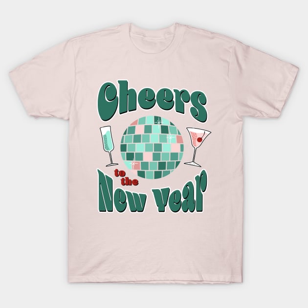 Cheers to the New Year T-Shirt by ameemax